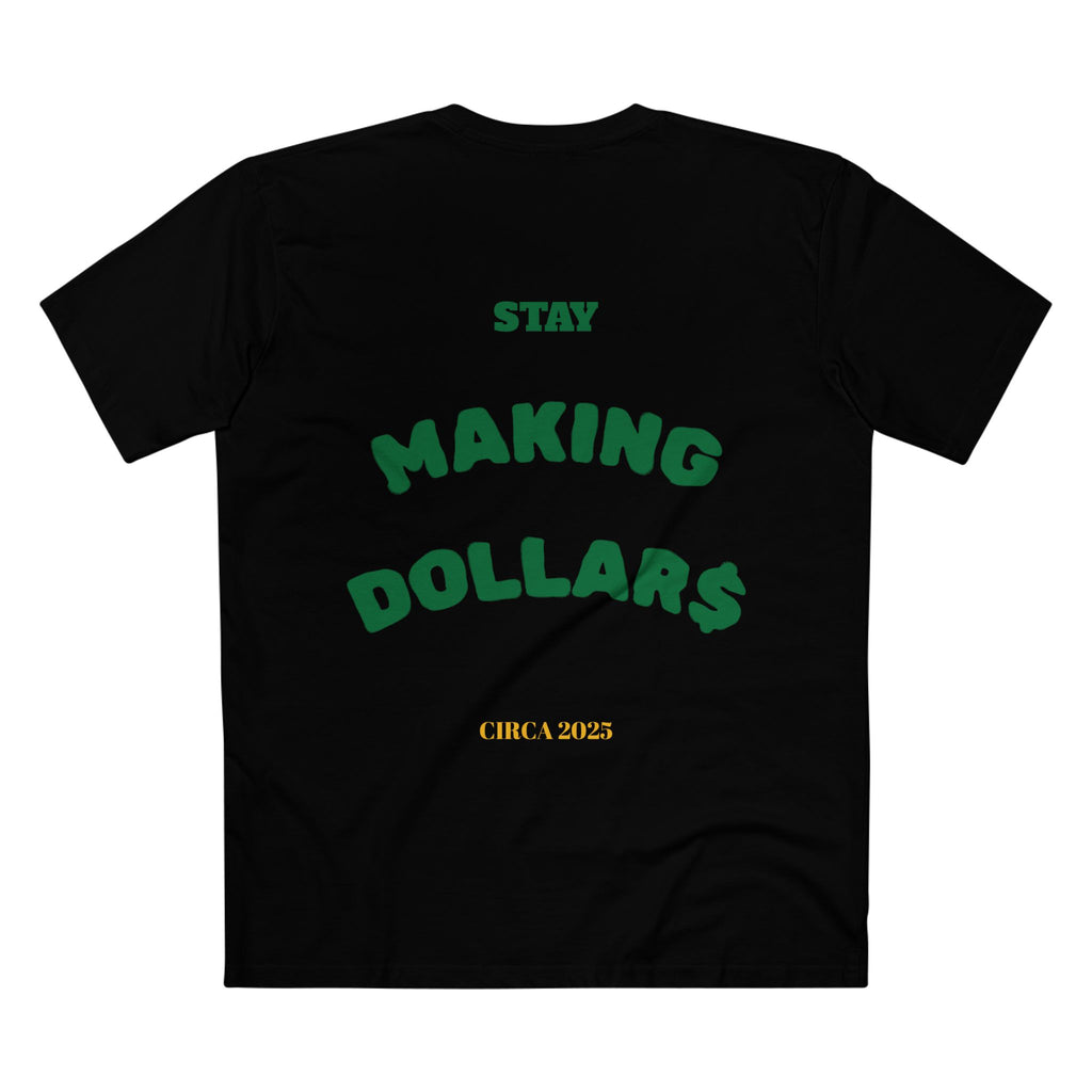 Stay Making Dollars TEE