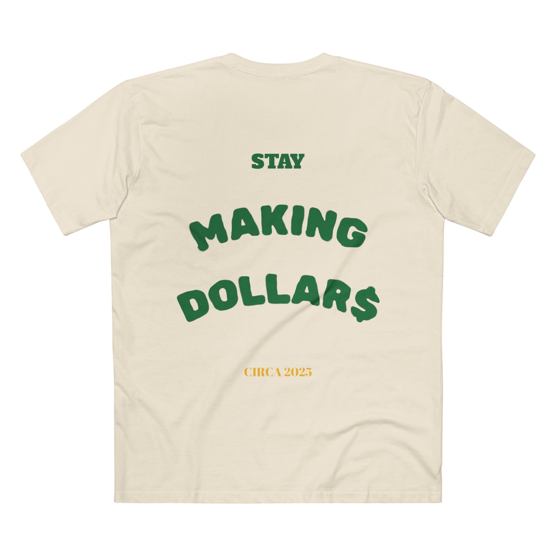 Stay Making Dollars TEE
